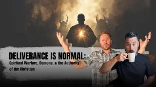 Ep. 36:Deliverance Is Normal: Spiritual Warfare, Demons, &  Christian Authority with Michael Miller