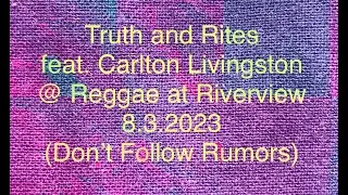 Truth and Rites feat. Carlton Livingston @ Reggae at Riverview, Pittsburgh 8.3.2024