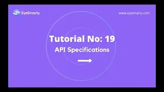 19. API specification feature of EyeSmarty Tutorial # 19