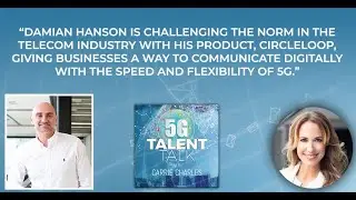Business Communication in the 5G Era with Damian Hanson of CircleLoop