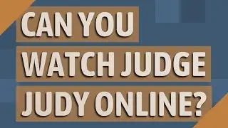 Can you watch Judge Judy online?