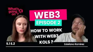 How to Work with Web3 KOLs | Estefano Ramirez (Kaika Agency)