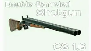 Double-Barreled Shotgun for CS 1.6 [Android/PC]