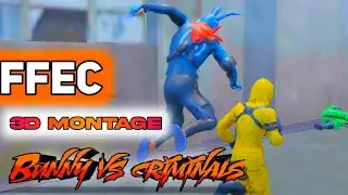 #FFEC |criminals vs Bunny-3d Montage|best 3d Montage ever-By NAP FF ||@NERDYBOYSYT#ffec3d|#ffec3dmontage