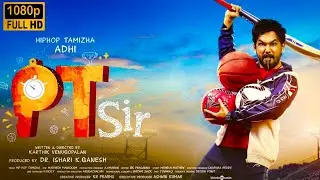 PT Sir Full Movie In Tamil | Hiphop Tamizha,Kashmira,Anikha Surendran,Raja | Facts & Review HD