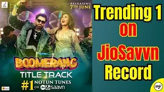 Jeet Boomerang Trending no 1 on Jio Savvn | Congratulations Souvik Kundu Nilayan Chatterjee Rukmini