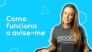 Como funciona o avise-me na loja virtual - Dooca Commerce