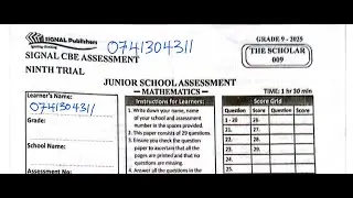 SIGNAL CBE ASSESSMENT THE SCHOLAR 009, MATHEMATICS GRADE 9 2025
