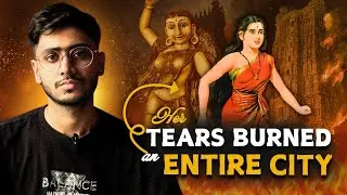 A Woman&rsquo;s Fury Burned the City of Madurai? The Story of Kannagi and Shilpaadikaram