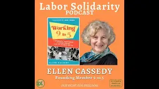 Working 9 to 5 A Women&rsquo;s Movement, a Labor Union, and Iconic Movie with Ellen Cassedy