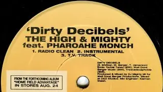 High & Mighty FT Pharoahe Monch - Dirty Decibels