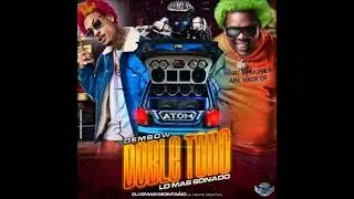 🇻🇪🔥 DEMBOW 2022 DOBLE TONO - ATOM CAR AUDIO - DJ OMAR MONTAO LA MENTE CREATIVA 🇻🇪🔥