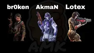 Introducing the AMK Team - Part 1 | br0ken + Lotex + AkmaN