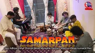 SAMARPAN @ojasadhiya @ninadflute @vishaldhumal @manaskumar @gautamsharma  @tabla @flutemusic @violin
