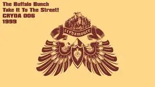 The Buffalo Bunch - Take It To The Street!