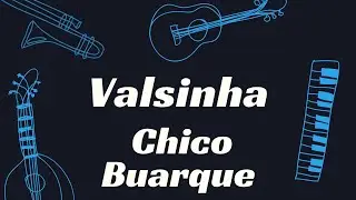 VALSINHA - CHICO BUARQUE    KARAOKÊ