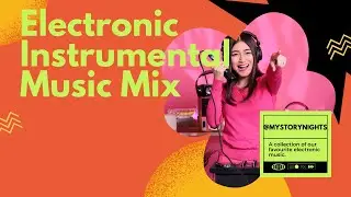 Electronic  Instrumental  Music Mix For Study,  Work and Relaxation