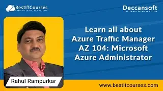 Learn all about Azure Traffic Manager | Rahul Rampurkar | AZ 104 | Microsoft Azure Administrator
