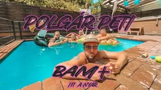Polgár Peti - BAM+ Itt a nyár! (POCIPIÁL VIDEO)