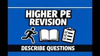 Higher PE Revision - Describe Questions