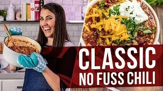How to Make Classic No Fuss Chili
