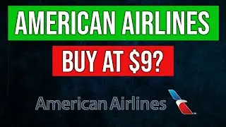 Is Now The Time To Buy American Airlines? ($9 Per Share)
