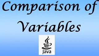 Comparison of Variables || Video 5 || Java World