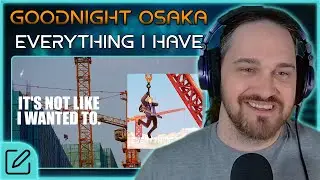 ELECTRONIC POP-ROCK? // Goodnight Osaka - Everything I Have // Composer Reaction & Analysis