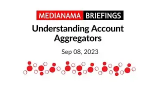 MediaNama Briefings: &lsquo;Understanding Account Aggregators&rsquo; with Sahamati CEO BG Mahesh