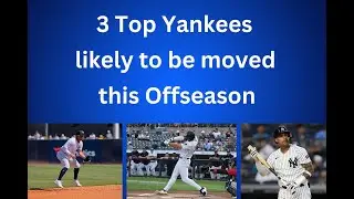 3 Top Yankees Prospects that are likely Trade Candidates THIS Offseason