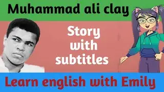 learn english through story level 1 / story of muhammad ali clay/ @englishman
