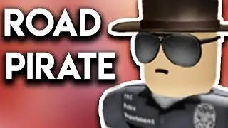 The Road Pirates They Warned You About