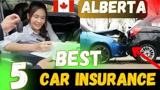 Best 5 Car Insurance Alberta Canada 2025 | Cheapest Car Insurance Alberta | Online Car Insurance CA