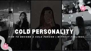 How to become a cold person 😎🖤✨| Cold personality traits | Emotionless