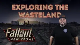 Fallout New Vegas: Into the Wasteland