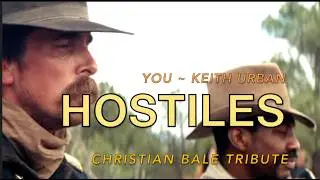 🎬 Hostiles (2017 Movie) For You by Keith Urban (Christian Bale Movie Music Video)