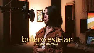 Bolero Estelar - La Isla Centeno (cover)