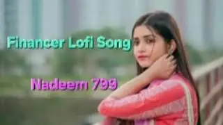 Financer New Trending song kya kya Karna Chahte ho Lofi Song 🎵 