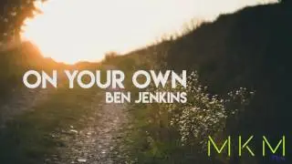 Ben Jenkins - On Your Own [ROCK] [4K]