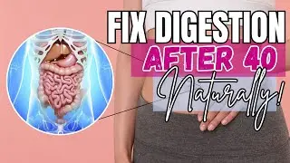 Slower Digestion After 40: Causes, Symptoms, and Natural Relief