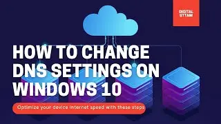 Optimize Your Internet Speed: How to Change DNS Settings on Windows | Find the Fastest DNS Server