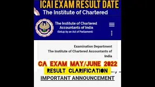 ICAI Exam Result Date May/June 2022 /Important Announcement CA Exam Result
