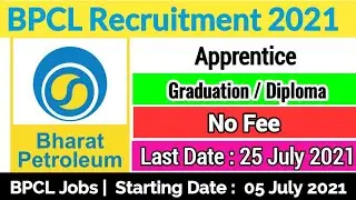 BPCL Apprentice Recruitment 2021 | BPCL Recruitment 2021 | BPCL Apprentice 2021 | BPCL Vacancy 2021