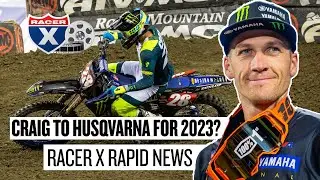 Christian Craig to Rockstar Energy Husqvarna for 2023? | Racer X Rapid News