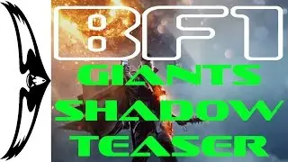 BATTLEFIELD 1 - Giants Shadow First Look