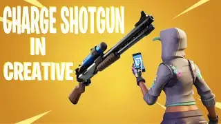 How To Get *NEW* CHARGE SHOTGUN In Fortnite Creative!