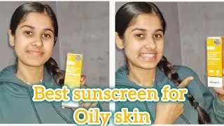 Best sunscreen for oily skin | sunscreen under 500/rs..