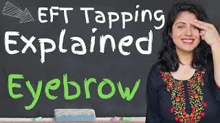 EFT Tapping Explained: Eyebrow