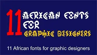 11 African Fonts For Designers