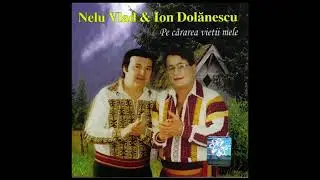 Nelu Vlad şi Ion Dolănescu - Pe cărarea vieţii mele *ALBUM FULL